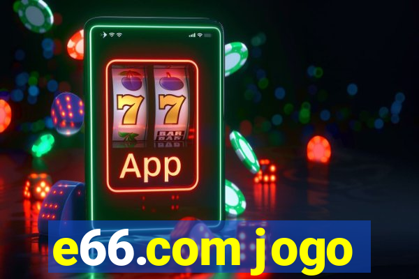 e66.com jogo